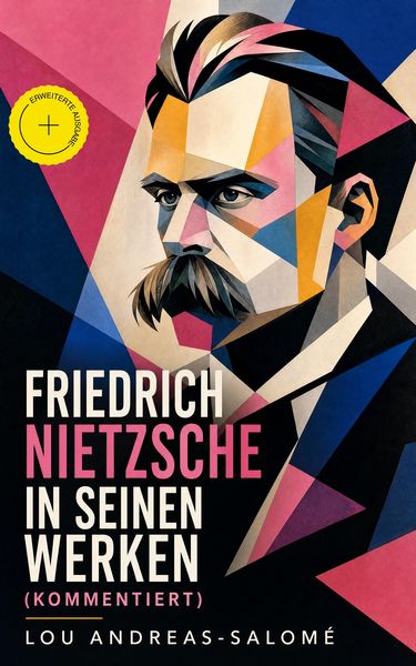 Produktbild: Friedrich Nietzsche in seinen Werken (Kommentiert)