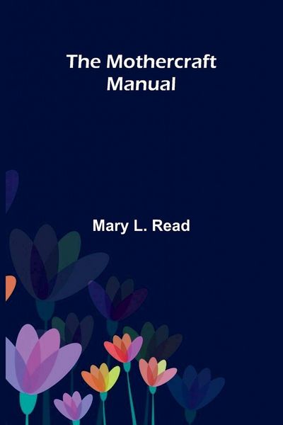Produktbild: The mothercraft manual