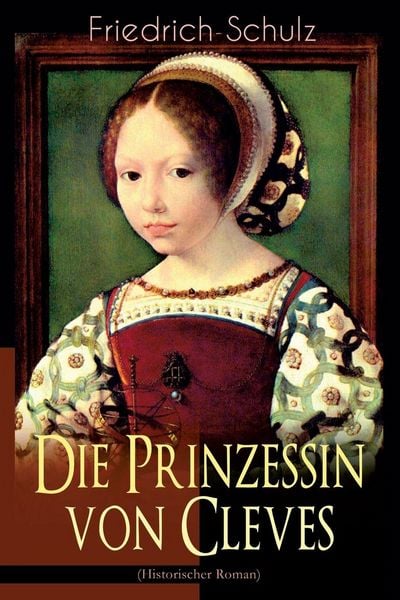 Produktbild: Die Prinzessin von Cleves (Historischer Roman)