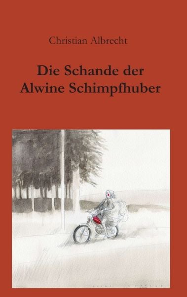 Produktbild: Die Schande der Alwine Schimpfhuber