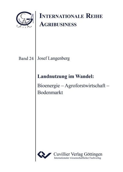 Produktbild: Landnutzung im Wandel: Bioenergie &ndash; Agroforstwirtschaft &ndash; Bodenmarkt