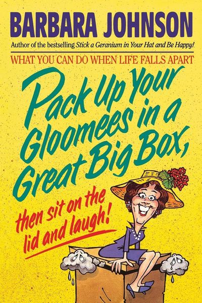 Produktbild: The Pack Up Your Gloomies in a Great Big Box, Then Sit on the Lid and Laugh!