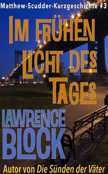 Produktbild: Im fr&uuml;hen Licht des Tages (Matthew Scudder Kurzgeschichten, #3)