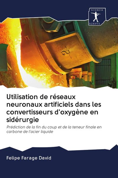 Produktbild: Utilisation de r&eacute;seaux neuronaux artificiels dans les convertisseurs d'oxyg&egrave;ne en sid&eacute;rurgie