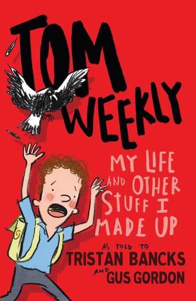 Produktbild: Tom Weekly 1: My Life and Other Stuff I Made Up