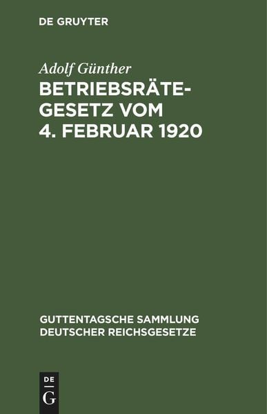 Produktbild: Betriebsr&auml;tegesetz vom 4. Februar 1920