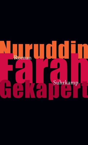 Gekapert, Gebundene Ausgabe von Nuruddin Farah, Suhrkamp, 978-3-518-42362-2