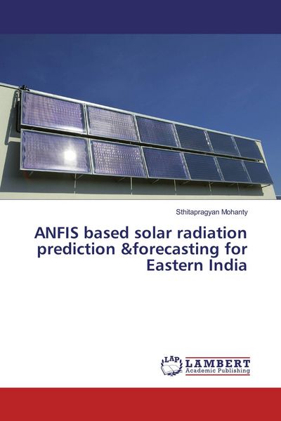 Produktbild: ANFIS based solar radiation prediction &forecasting for Eastern India