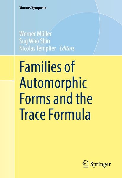 Produktbild: Families of Automorphic Forms and the Trace Formula
