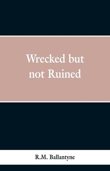 Produktbild: Wrecked but not Ruined