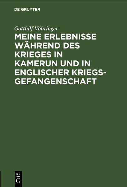 Produktbild: Meine Erlebnisse w&auml;hrend des Krieges in Kamerun und in englischer Kriegsgefangenschaft
