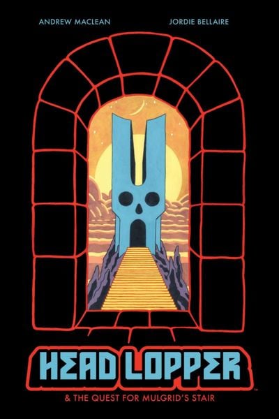 Produktbild: Head Lopper Volume 4: Head Lopper & the Quest for Mulgrid's Stair