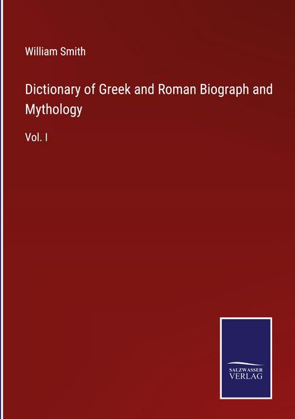 Produktbild: Dictionary of Greek and Roman Biograph and Mythology
