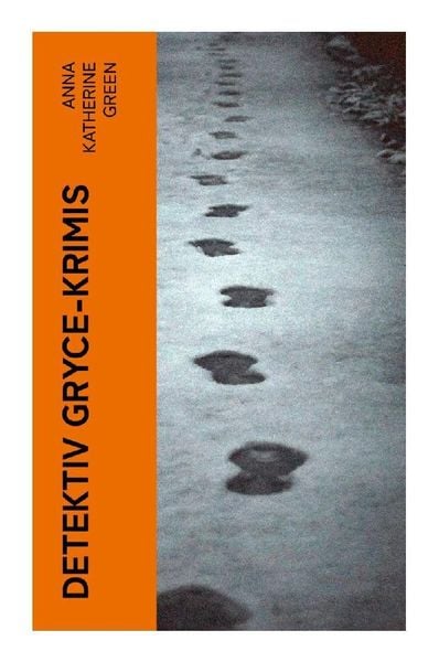 Detektiv Gryce-Krimis, Taschenbuch von Anna Katherine Green, E-artnow, 9788027366620