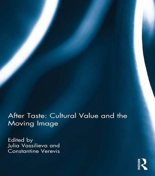 Produktbild: After Taste: Cultural Value and the Moving Image