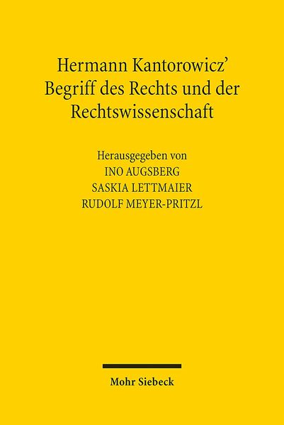 Hermann Kantorowicz' Begriff des Rechts und der Rechtswissenschaft