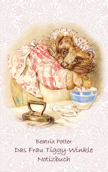 Das Frau Tiggy-Winkle Notizbuch ( Peter Hase ), Taschenbuch von Beatrix Potter , Elizabeth M. Potter, BoD – Books on Demand, 9783752866032