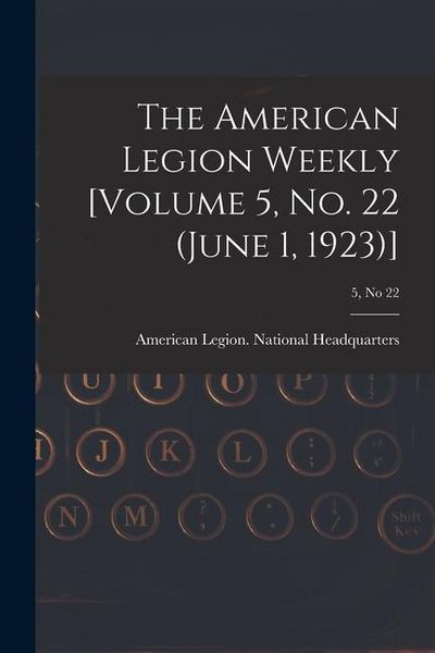 Produktbild: The American Legion Weekly [Volume 5, No. 22 (June 1, 1923)]; 5, no 22