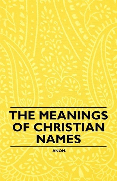 Produktbild: The Meanings of Christian Names