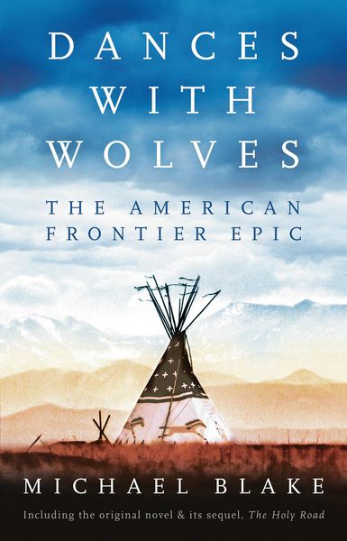 Produktbild: Dances with Wolves: The American Frontier Epic including The Holy Road