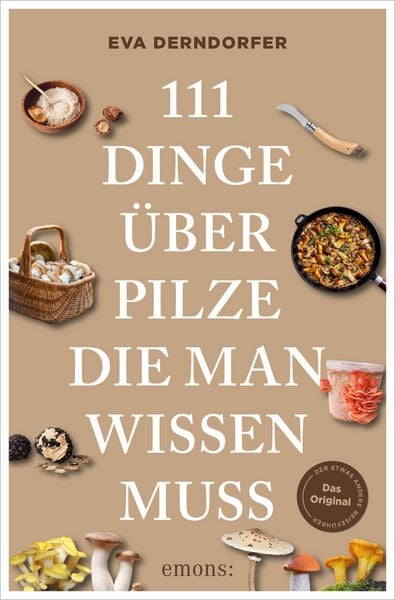 Produktbild: 111 Dinge &uuml;ber Pilze, die man wissen muss