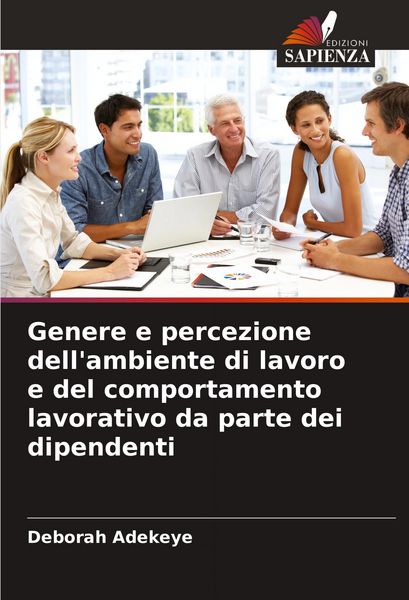 Produktbild: Genere e percezione dell'ambiente di lavoro e del comportamento lavorativo da parte dei dipendenti