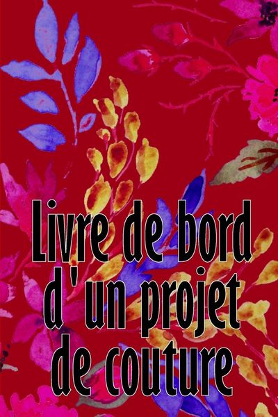 Produktbild: Livre de bord d'un projet de couture