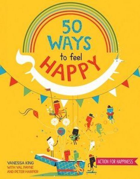 Produktbild: 50 Ways to Feel Happy: Fun Activities and Ideas to Build Your Happiness Skills
