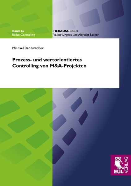 Produktbild: Prozess- und wertorientiertes Controlling von M&A-Projekten