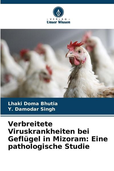 Produktbild: Verbreitete Viruskrankheiten bei Gefl&uuml;gel in Mizoram: Eine pathologische Studie