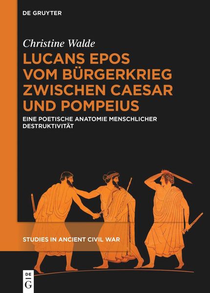 Produktbild: Lucans Epos vom B&uuml;rgerkrieg zwischen Caesar und Pompeius