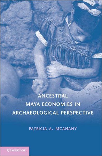 Produktbild: Ancestral Maya Economies in Archaeological Perspective