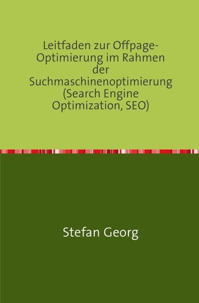 Produktbild: Leitfaden zur Offpage-Optimierung im Rahmen der Suchmaschinenoptimierung (Search Engine Optimization, SEO)