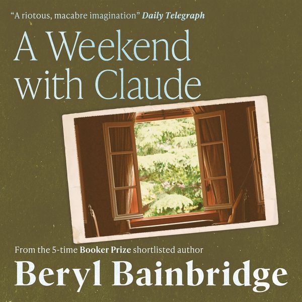 A Weekend With Claude - Beryl Bainbridge, Audio, 9781399195560
