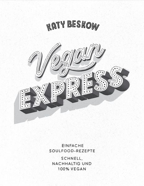 Produktbild: Vegan Express - Schneller gekocht als geliefert
