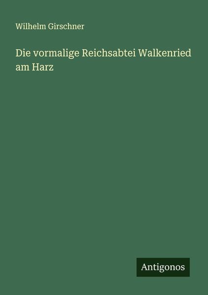 Produktbild: Die vormalige Reichsabtei Walkenried am Harz