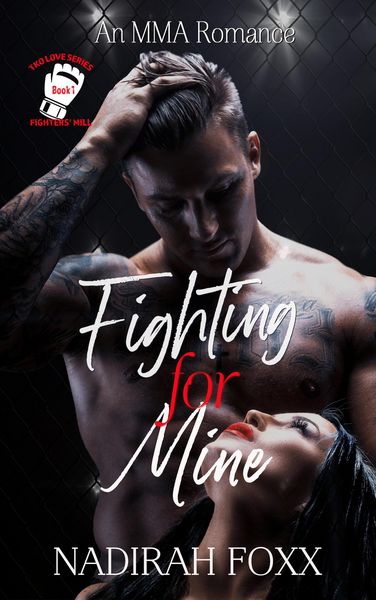 Produktbild: Fighting for Mine (The TKO Love Series, #1)