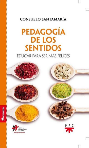 Produktbild: Pedagog&iacute;a de los sentidos : educar para ser m&aacute;s felices