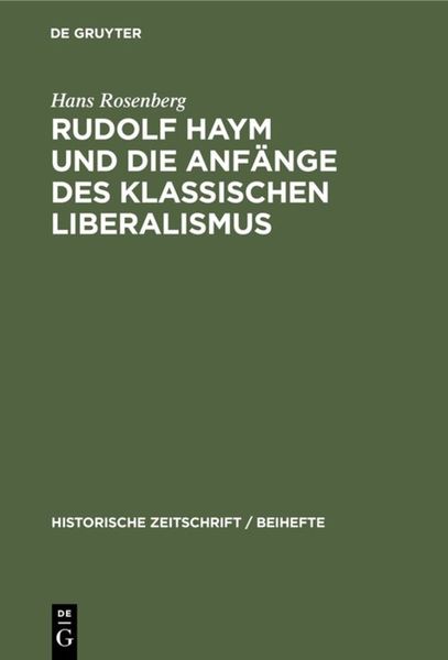 Produktbild: Rudolf Haym und die Anf&auml;nge des klassischen Liberalismus