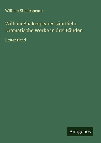 Produktbild: William Shakespeares s&auml;mtliche Dramatische Werke in drei B&auml;nden