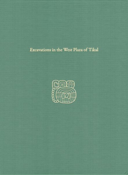 Produktbild: Excavations in the West Plaza of Tikal