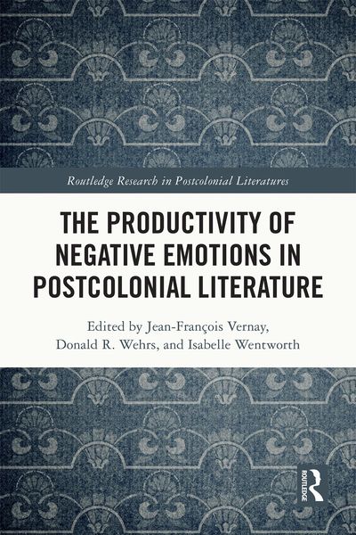 Produktbild: The Productivity of Negative Emotions in Postcolonial Literature