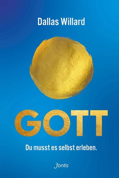 Produktbild: Gott. Du musst es selbst erleben.