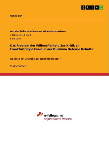 Produktbild: Das Problem der Willensfreiheit. Zur Kritik an Frankfurt-Style Cases in der Dilemma Defense Debatte