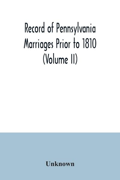 Produktbild: Record of Pennsylvania Marriages Prior to 1810 (Volume II)