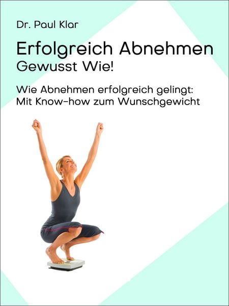 Produktbild: Erfolgreich Abnehmen - Gewusst Wie!