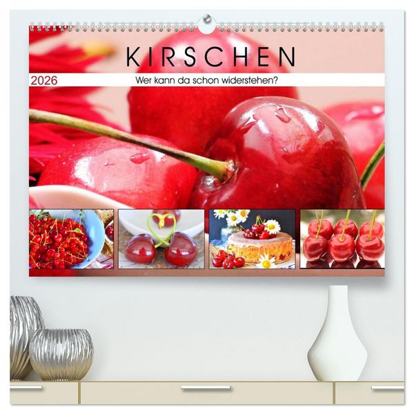 Produktbild: Kirschen. Wer kann da schon widerstehen? (hochwertiger Premium Wandkalender 2026 DIN A2 quer), Kunstdruck in Hochglanz