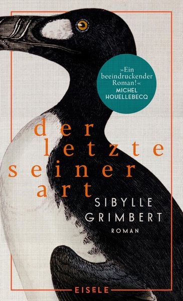Der Letzte seiner Art, Gebundene Ausgabe von Sibylle Grimbert, Eisele Verlag, 978-3-96161-168-3