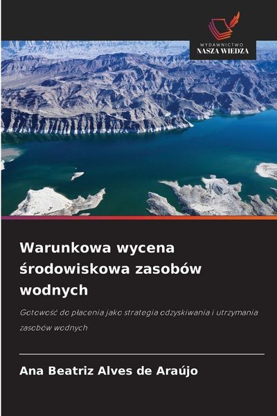 Produktbild: Warunkowa wycena &iquest;rodowiskowa zasob&oacute;w wodnych