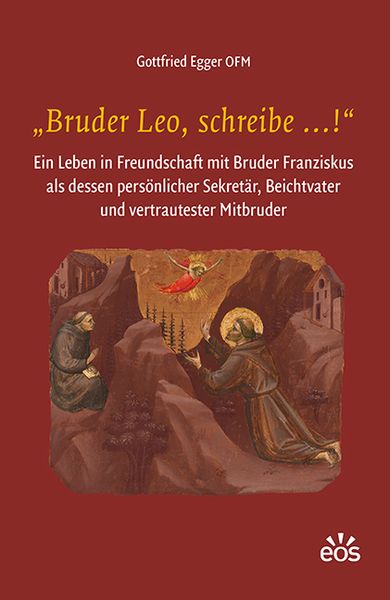 Produktbild: &bdquo;Bruder Leo, schreibe &hellip;!&ldquo;